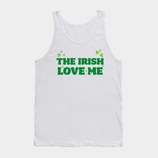 'The Irish Love Me' St. Patrick's Day T-Shirt Tank Top